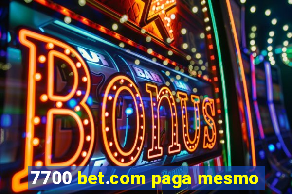 7700 bet.com paga mesmo